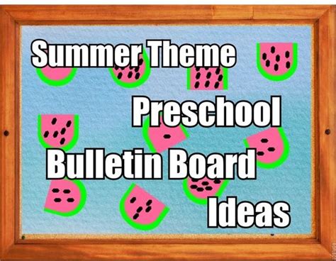 ideas  summer theme bulletin board   preschool classroom