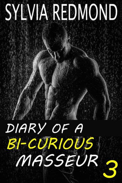 diary of a bi curious masseur 3 by sylvia redmond nook book ebook