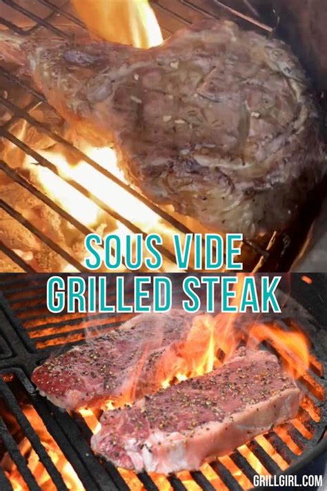 sous vide grilled steaks grillgirl [video] recipe [video] in 2020