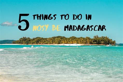 5 Best Things To Do In Nosy Be Madagascar Nosy Be Madagascar
