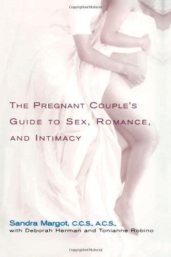 The Pregnant Couples Guide To Sex Romance And Intimacy Everything
