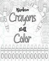 Coloring Pages Broken Crayons Inspirational Color Still Printable Adult Quote Quotes Colouring Adults Motivational sketch template