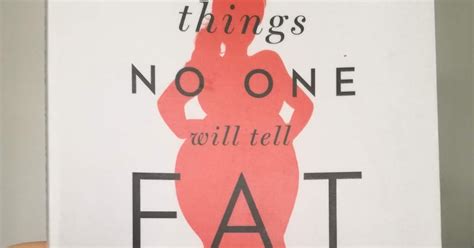 Kirjaimia Things No One Will Tell Fat Girls