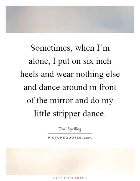 Stripper Quotes Stripper Sayings Stripper Picture Quotes