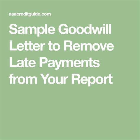 sample goodwill letter  remove late payments  credit report