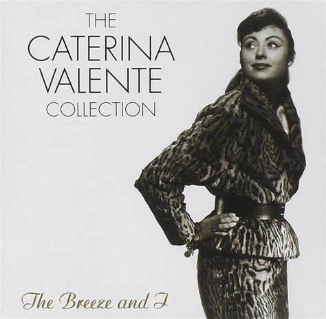 valente caterina the caterina valente collection the breeze and i