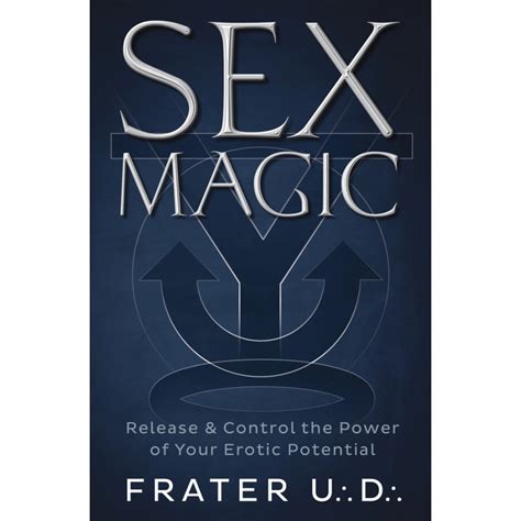 Sex Magic Sexuality Love Relationships Practical Techniques