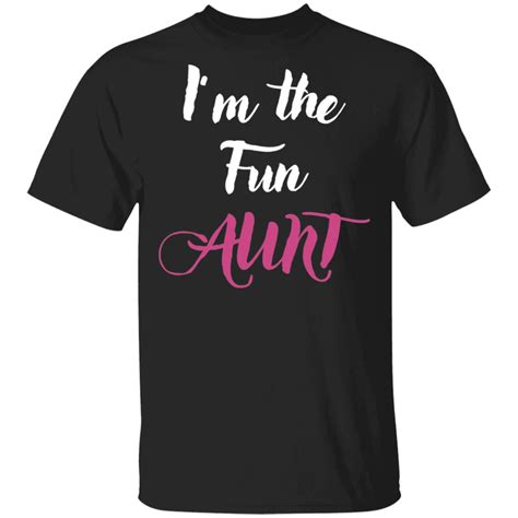 Im The Fun Aunt Shirt