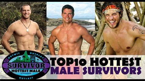 Top 10 Hottest Survivor Male Contestants Youtube