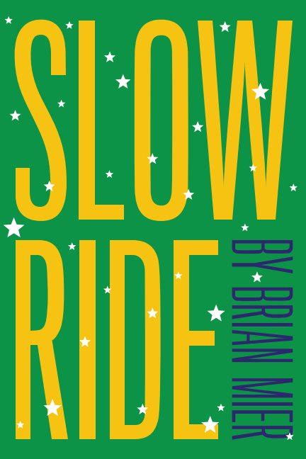 Slow Ride By Brian Mier Blurb Books