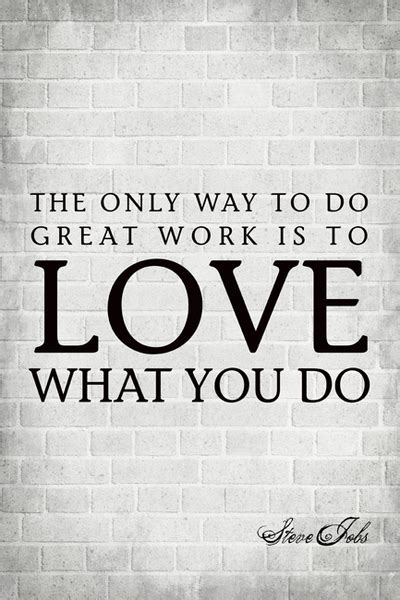 the only way to do great work steve jobs quote