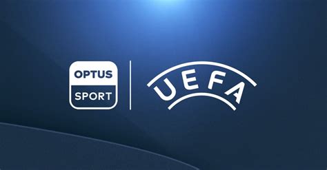 uefa champions league  europa league optus