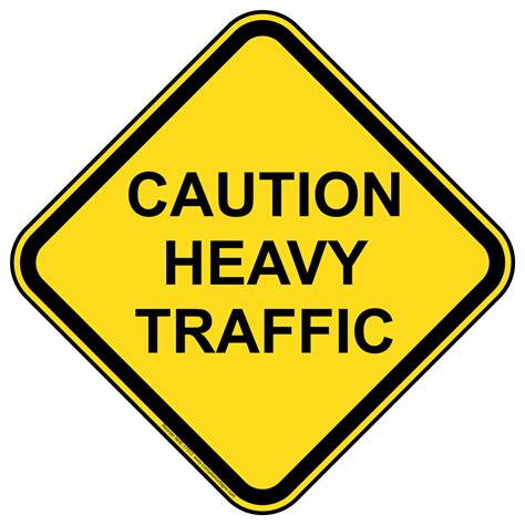 traffic safety sign caution heavy traffic yellow reflective