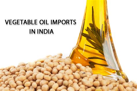 india top vegetable oil importer records rise  vegetable oil impor