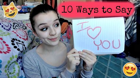 10 ways to say i love you youtube