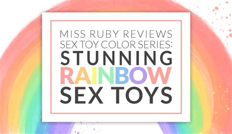 Miss Ruby’s Sex Toy Color Series Rainbow Sex Toys Miss Ruby Reviews