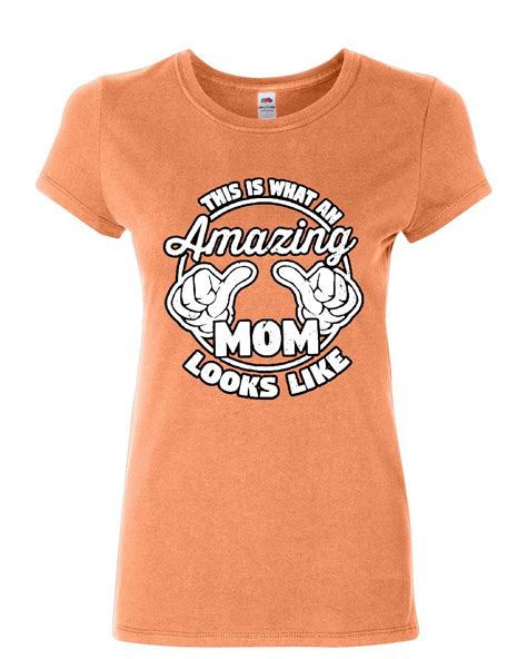 This Is What An Amazing Mom Looks Like Women S Tee Mother`s Day T Ebay