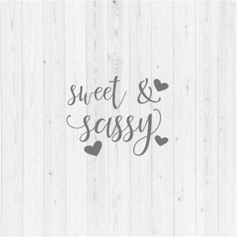 Sweet And Sassy Svg Vector Image Cut File For Cricut And Silhouette