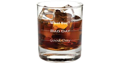 Frederick Engraving Good Day Bad Day Glass Best Ts