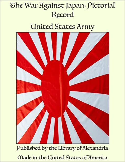 The War Against Japan Pictorial Record Ebook By United States Army