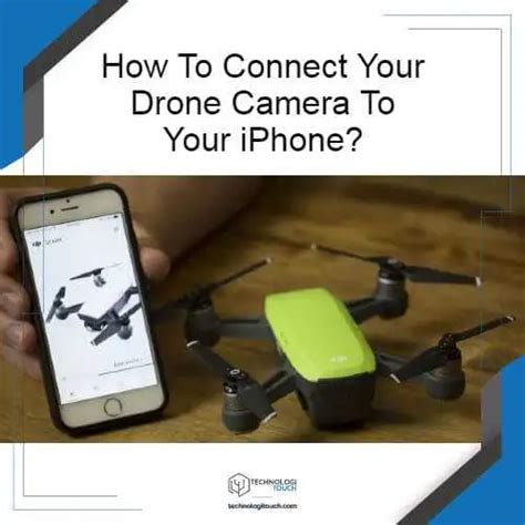 connect  drone camera   iphone procedure