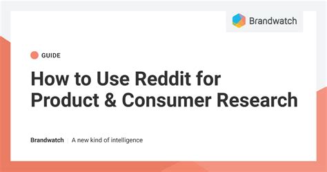 reddit  product consumer research brandwatch