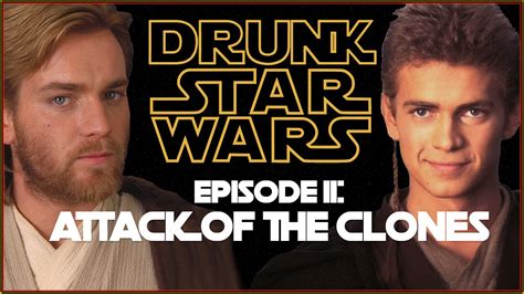 drunk star wars attack   clones episode ii youtube