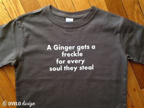a ginger gets a freckle for every soul they steal t shirt for gingers and redheads men s or