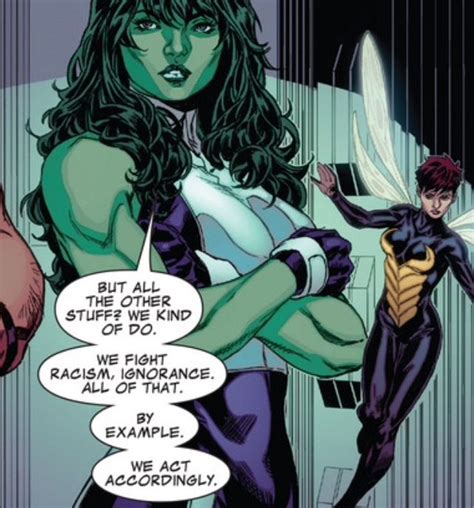 We Fight Racism Ignorance All Of That By Example Shehulk