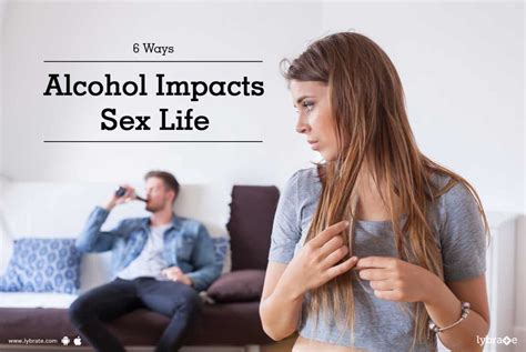6 Ways Alcohol Impacts Sex Life By Dr Ajay Kumar Gupta Lybrate