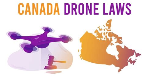 drone laws  canada complete  guide