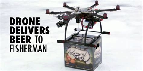 drone delivers beer  fisherman faa shuts   craft beer beer bier