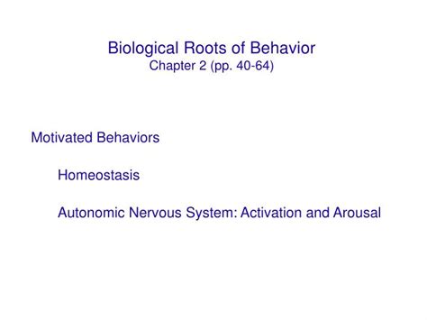 Ppt Biological Roots Of Behavior Chapter 2 Pp 40 64