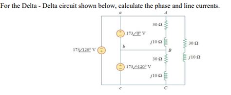 solved   delta delta circuit shown  calculate cheggcom