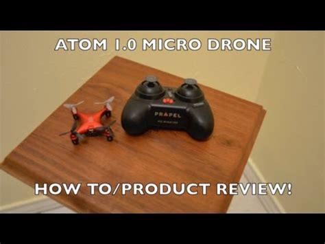 atom  micro drone propel   product review youtube