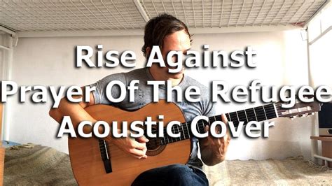 Rise Against Prayer Of The Refugee Acoustic Cover By Bullet Youtube