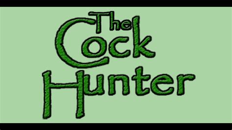 Cock Hunt Episode One The Cock Hunter Youtube