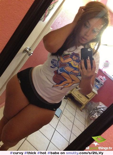 hot and thick instagram girls taking sexy selfies curvy thick hot babe sexy amateur booty