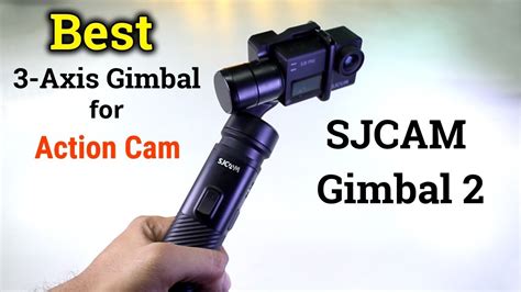 gimbal  action cam sjcam gimbal  video samples youtube