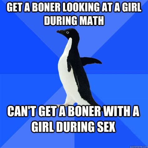 Get A Boner Looking At A Girl During Math Can T Get A Boner With A Girl