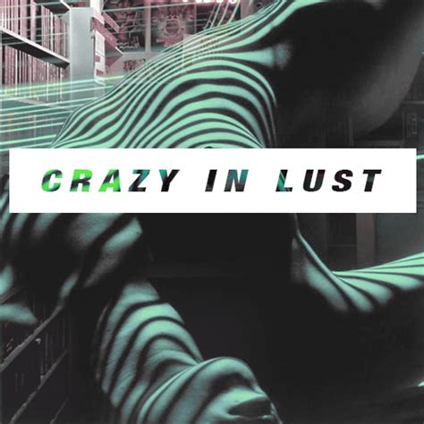 8tracks radio crazy in lust 12 songs free and music playlist
