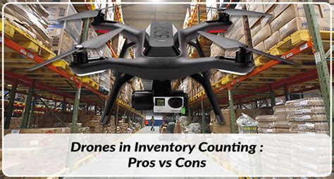 drones  inventory counting pros  cons smart gladiator