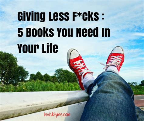 Giving Less F Cks Books You Need In Your Life Invisibly Me