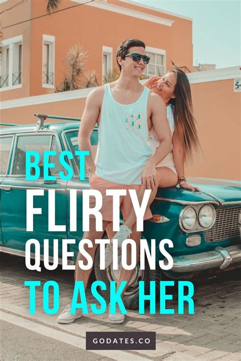 best flirty questions to ask a girl in 2021 flirty questions this or