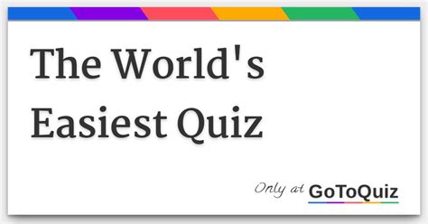 worlds easiest quiz