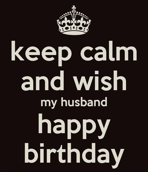 Keep Calm And Wish My Husband Happy Birthday Poster Oschalina Keep