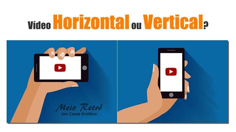 video horizontal ou vertical youtube