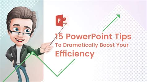powerpoint  tips  dramatically boost  efficiency