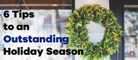 6 Small Business Tips To An Outstanding Holiday Season