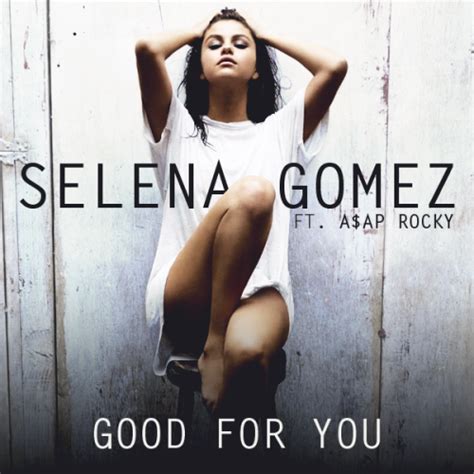 Selena Gomez Good For You Lyrics Songs On Lyric